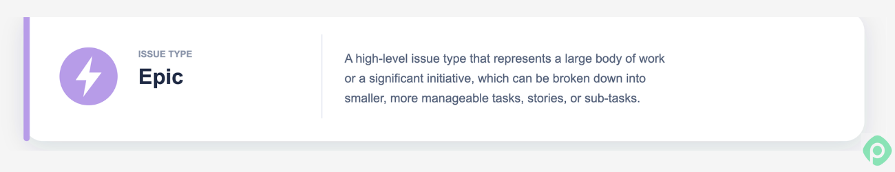 Infographic card defining the Epic issue type as a high-level initiative for large bodies of work that can be broken down into smaller tasks.